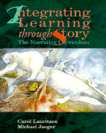 Integrating Learning Through Story: The Narrative Curriculum