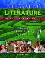 Integrating Literature in the Content Areas: Enhancing Adolescent Learning and Literacy