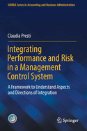 Integrating Performance and Risk in a Management Control System: A Framework to Understand Aspects and Directions of Integration