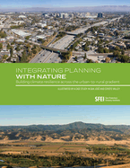 Integrating Planning with Nature: Building climate resilience across the urban-to-rural gradient (Illustrated by a case study in San Jos and Coyote Valley)