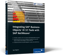 Integrating SAP Business-objects XI 3.1 Tools with SAP NetWeaver