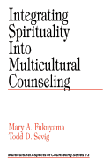 Integrating Spirituality Into Multicultural Counseling