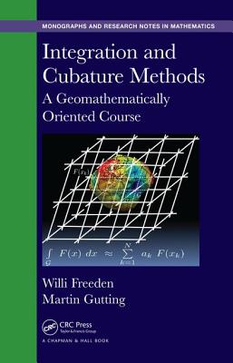 Integration and Cubature Methods: A Geomathematically Oriented Course - Freeden, Willi, and Gutting, Martin