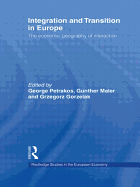 Integration and Transition in Europe: The Economic Geography of Interaction