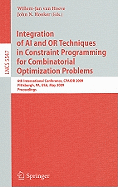 Integration of AI and OR Techniques in Constraint Programming for Combinatorial Optimization Problems: 6th International Conference, CPAIOR 2009 Pittsburgh, PA, USA, May 27-31, 2009 Proceedings