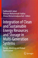 Integration of Clean and Sustainable Energy Resources and Storage in Multi-Generation Systems: Design, Modeling and Robust Optimization