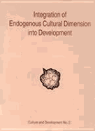 Integration of Endogenous Cultural Dimension Into Development - Saraswati, Baidyanath