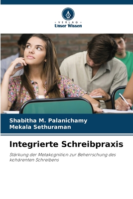 Integrierte Schreibpraxis - M Palanichamy, Shabitha, and Sethuraman, Mekala