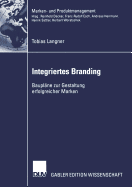 Integriertes Branding: Bauplne Zur Gestaltung Erfolgreicher Marken