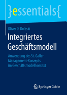 Integriertes Geschaftsmodell: Anwendung Des St. Galler Management-Konzepts Im Geschaftsmodellkontext
