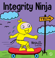 Integrity Ninja: A Social, Emotional Children's Book About Being Honest and Keeping Your Promises