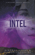 Intel: A Waypoint Prequel Novella