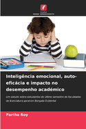 Intelig?ncia emocional, auto-eficcia e impacto no desempenho acad?mico