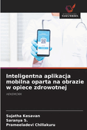 Inteligentna aplikacja mobilna oparta na obrazie w opiece zdrowotnej