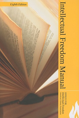 Intellectual Freedom Manual - Office for Intellectual Freedom (Compiled by)