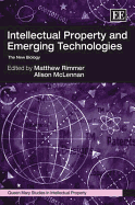 Intellectual Property and Emerging Technologies: The New Biology - Rimmer, Matthew (Editor), and McLennan, Alison (Editor)