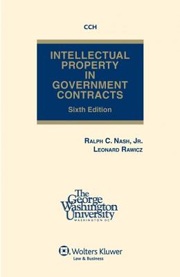 Intellectual Property in Government Contracts - Nash Jr Ralph C, and Rawicz, Leonard