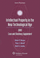 Intellectual Property in the New Technological Age: 2009 Case and Statutory Supplement