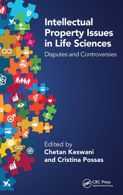 Intellectual Property Issues in Life Sciences: Disputes and Controversies - Keswani, Chetan (Editor), and Possas, Cristina (Editor)