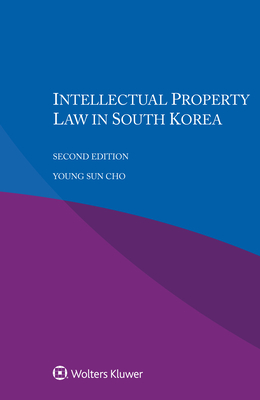 Intellectual Property Law in South Korea - Cho, Youngsun