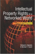 Intellectual Property Rights in a Networked World: Theory and Practice - Spinello, Richard A (Editor), and Tavani, Herman T (Editor)