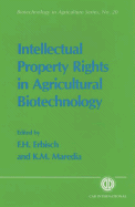 Intellectual Property Rights in Agricultural Biotechnology