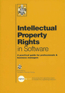 Intellectual Property Rights in Software: A Practical Guide for Professionals and Business Managers