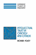 Intellectual Trust in Oneself and Others - Foley, Richard