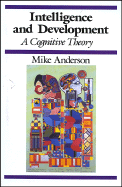 Intelligence and Development: A Cognitive Theory