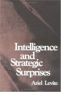 Intelligence and Strategic Surprises