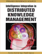 Intelligence Integration in Distributed Knowledge Management