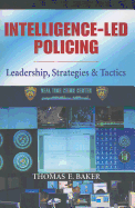 Intelligence-Led Policing: Leadership, Strategies & Tactics
