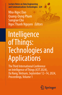 Intelligence of Things: Technologies and Applications: The Third International Conference on Intelligence of Things (ICIT 2024), Da Nang, Vietnam, September 12-14, 2024, Proceedings, Volume 1