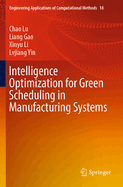 Intelligence Optimization for Green Scheduling in Manufacturing Systems