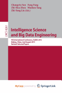 Intelligence Science and Big Data Engineering: 4th International Conference, Iscide 2013, Beijing, China, July 31 -- August 2, 2013, Revised Selected Papers