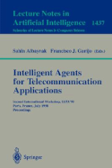 Intelligent Agents for Telecommunication Applications: Third International Workshop, Iata'99, Stockholm, Sweden, August 9-10, 1999, Proceedings