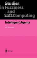 Intelligent Agents: Theory and Applications