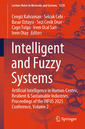 Intelligent and Fuzzy Systems: Artificial Intelligence in Human-Centric, Resilient and Sustainable Industries, Proceedings of the INFUS 2025 Conference, Volume 2