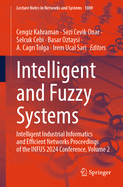 Intelligent and Fuzzy Systems: Intelligent Industrial Informatics and Efficient Networks Proceedings of the INFUS 2024 Conference, Volume 2