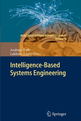 Intelligent-Based Systems Engineering - Tolk, Andreas (Editor), and Jain, Lakhmi C (Editor)