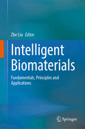 Intelligent Biomaterials: Fundamentals, Principles and Applications