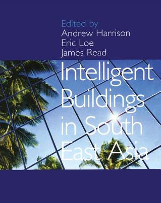 Intelligent Buildings in South East Asia - Harrison, Andrew