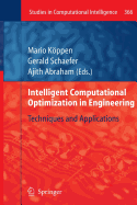 Intelligent Computational Optimization in Engineering: Techniques & Applications