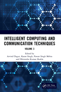Intelligent Computing and Communication Techniques: Proceedings of the International Conference on Intelligent Computing and Communication Techniques (Icicct 2024), New Delhi, India, 28-29 June, 2024