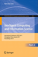 Intelligent Computing and Information Science: International Conference, ICICIS 2011, Chongqing, China, January 8-9, 2011. Proceedings, Part I
