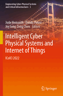 Intelligent Cyber Physical Systems and Internet of Things: Icoici 2022