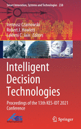 Intelligent Decision Technologies: Proceedings of the 13th Kes-Idt 2021 Conference