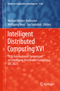 Intelligent Distributed Computing XVI: 16th International Symposium on Intelligent Distributed Computing, IDC 2023