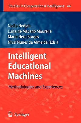 Intelligent Educational Machines: Methodologies and Experiences - Borges, Mario Neto (Editor), and De Almeida, Nival Nunes (Editor)