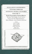 Intelligent Engineering Systems Through Artificial Neural Networks, Volume 11: Smart Engineering System Design: Neural Networks, Fuzzy Logic, Evolutionary Programming, Data Mining, and Complex Systems